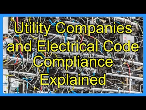 Utility Companies and Electrical Code Compliance Explained