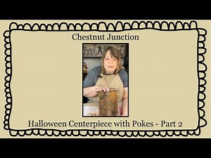 Chestnut Junction Primitive Halloween Centerpiece with Pokes - Craft-a-long Part 1
