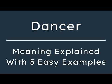 Dancer Meaning | What Does Dancer Mean? | Define Dancer, Pronunciation & Synonyms