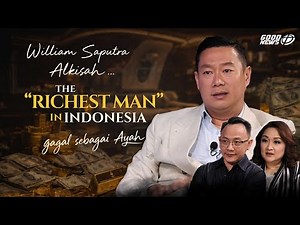 William Saputra The Richest Man in Indonesia #success #successfullife #BobbySaputra #fatherlove
