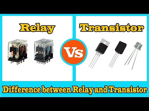 Relay vs Transistor - Difference between Relay and Transistor