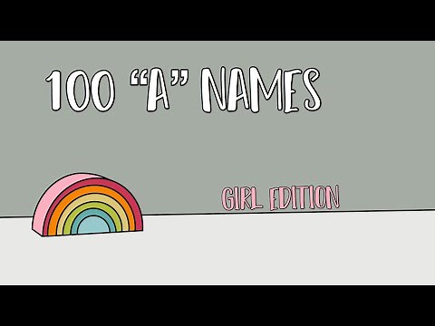 100 GIRL NAMES that start with “A” | new baby names for 2022