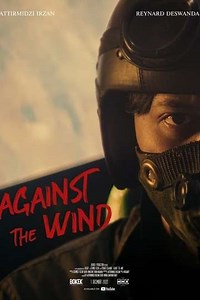 Against The Wind - Movie