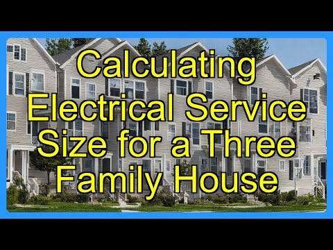 Calculating Electrical Service Size for a Three Family House