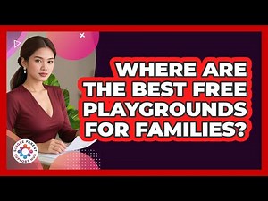 Where Are The Best Free Playgrounds For Families?