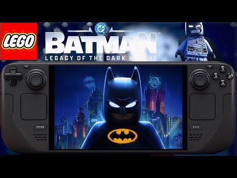 LEGO Batman: Legacy of the Dark Knight Steam Deck OLED Performance First Look