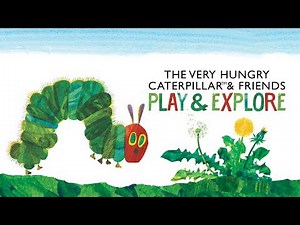 The Very Hungry Caterpillar™ & Friends -- Play & Explore for Google Play
