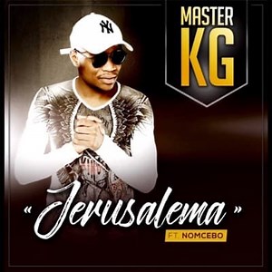 Jerusalema [Edit] - Single de Master KG extraits, cover et tracklist