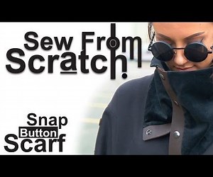 Easy DIY! Sew From Scratch - Snap Button Scarf!