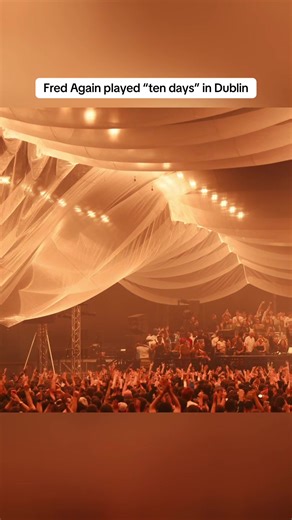 Fred Again's Live Performance of 'Ten Days' in Dublin