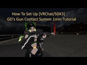 How To Set Up [VRChat/SDK3] GD's Gun Contact System 1min Tutorial