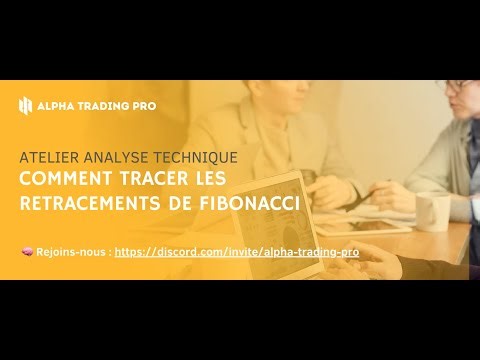 07/05 - #3 AT : Comment tracer les retracements de Fibonacci ?