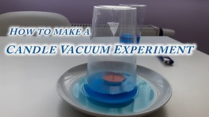 Candle in the vacuum experiment | STEM Little Explorers