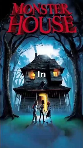 The Monster House Movie | Edit |