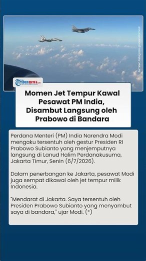 Momen Jet Tempur Kawal Pesawat PM India Narendra Modi, Disambut Langsung oleh Prabowo di Bandara