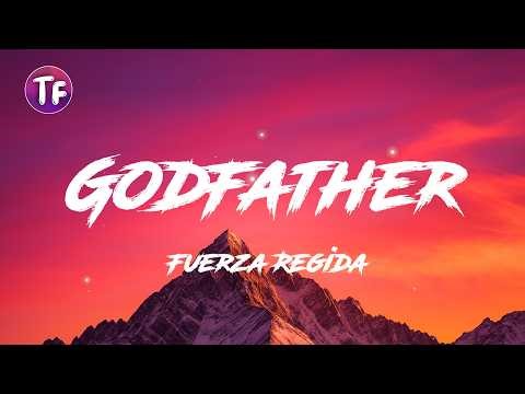 GodFather - Fuerza Regida (Lyrics/Letra)