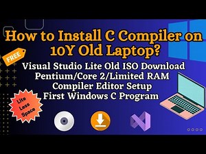 Install Visual Studio | Community Express Free ISO download| old desktop laptop | Windows C compiler