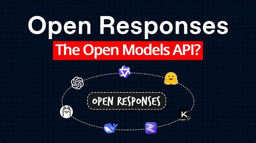【双语 纯享】🔥Open Responses：OpenAI 推出的新一代 API 标准，开放模型的未来来了？