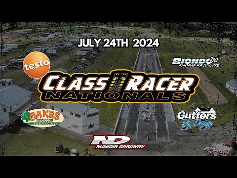 Class Racer Nationals at Numidia Dragway - Wednesday July 24th, 2024