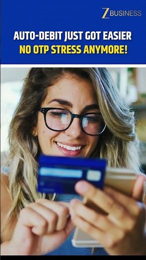 Auto-debit rules changed: No OTP needed up to Rs 15,000 for many payments