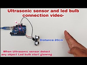 Ultrasonic sensor and led bulb connection video,ultrasonic sensor and led bulb project, hr robotics🙏