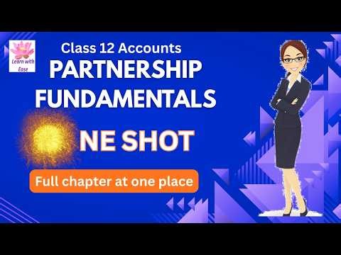 One Shot| Partnership Fundamentals| Class 12| Accounts| Chapter1| TS Grewal| DK Goel‪@learnwithease‬