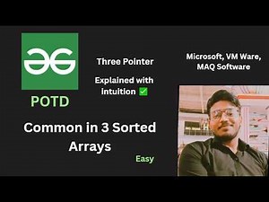 Common in 3 Sorted Arrays | GFG POTD