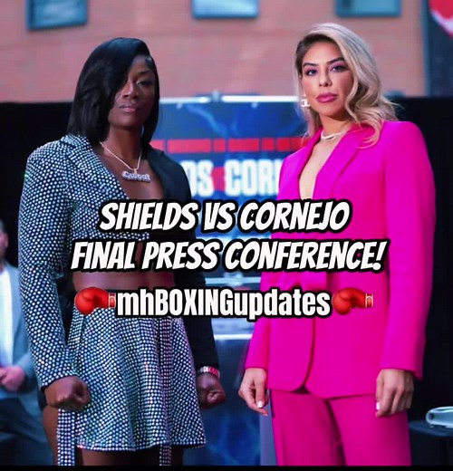 Shields vs Cornejo final press conference!#dazn #clarissashields #marcelacornejo #womensboxing #mhboxingupdates #boxing #boxingfans #shieldsvscornejo #fyp #foryou #like #follow #share #tap #heart