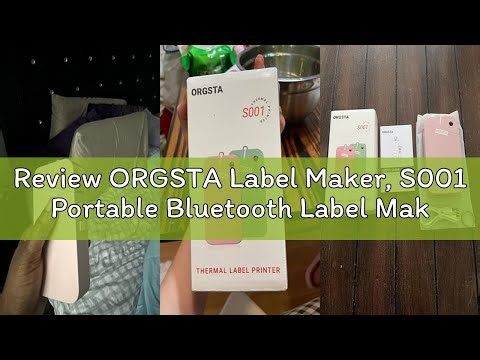 Review ORGSTA Label Maker, S001 Portable Bluetooth Label Maker Machine with Tape, Thermal Label Prin