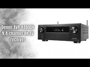 Denon AVR-X4800H Review | 9.4CH 8K Beast with Dolby Atmos & DTS:X Pro