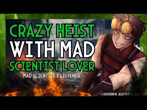 [M4F] Heist With Mad Scientist Lover [Audio Roleplay] [Mad Scientist X Listener]