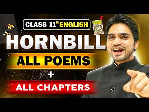 LIVE CLASS 11TH HORNBILL ALL POEMS AND CHAPTERS ONE SHOT REVISION |ALL POEMS/FULL SUMMARY