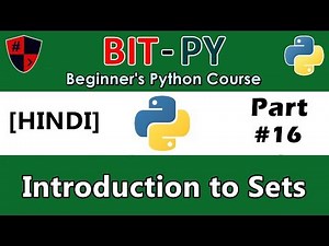 [HINDI] BIT-PY Beginner's Python Course | Part #16 | Introduction to Sets