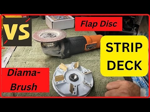 DIAMABRUSH VS Flap Disc !!! *DECK STRIPPING*