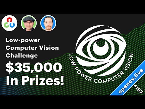 Low-power Computer Vision Challenge 2026 - $35k in Prizes!