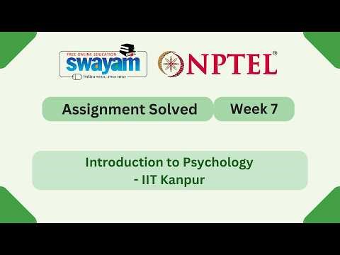 Introduction to Psychology Week 7 | NPTEL ANSWERS 2026 #nptel2026 #myswayam #nptel #nptelexam