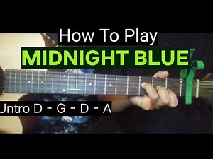 MIDNIGHT BLUE Easy Guitar tutorial #howtoplaymidnightblue #midnightblue #glendunwell