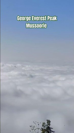 Above the Clouds at George Everest Peak | Mesmerizing Mussoorie Views