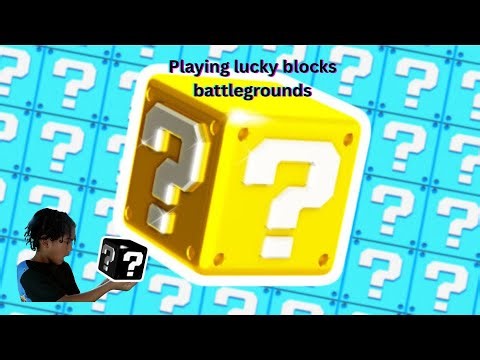 playing lucky blocks battleground