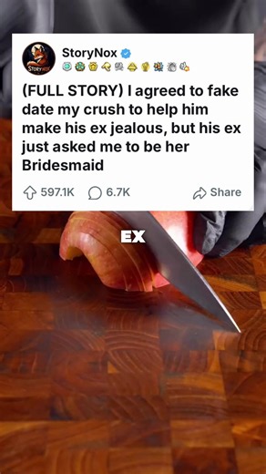 (FULL STORY) | agreed to fake date my crush to help him make his ex jealous, but his ex just asked me to be her Bridesmaid. #redditstory #story #fyp #goviral