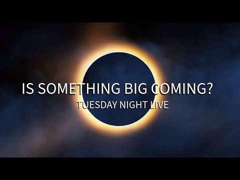 Is Something Big Coming? Tuesday Night Live