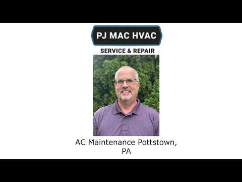 AC Maintenance Pottstown, PA - PJ MAC HVAC Service & Repair
