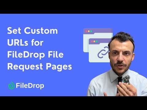 Set Custom URLs for FileDrop File Request Pages