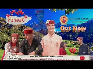 'Preet' song || New Dogri, Himachali song 2022 || Sandeep S Chambyal ft. muskaan Chib