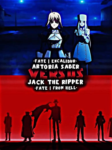 Artoria Pendragon (Composite) VS Jack The Ripper (Composite/FSF) | #anime #1sv1 #edit #fate #viral
