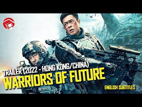 WARRIORS OF FUTURE - Latest Trailer for Long Awaited Louis Koo Sci-Fi Flick (2022) 明日戰記