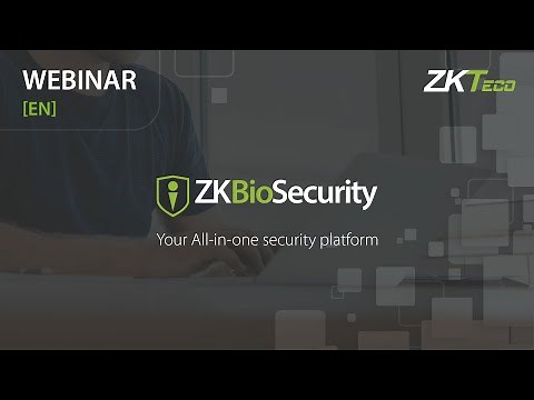 ZKBioSecurity | Technical Webinar | ZKTeco Europe