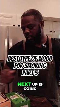 How to choose best type of wood for smoking Part 5