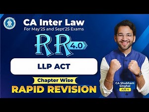 15 Limited Liability Partnership LLP Act Rapid Revision CA Inter Law by Shubham Jan'26 & May'26