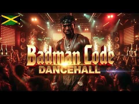 BADMAN CODE DANCEHALL 🔥 Real Rules, Street Energy & Hardcore Yard Vibes 🇯🇲